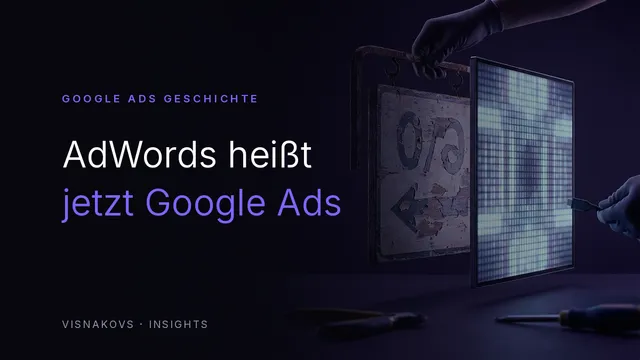 AdWords zu Google Ads: der Namenswechsel und was er bedeutet