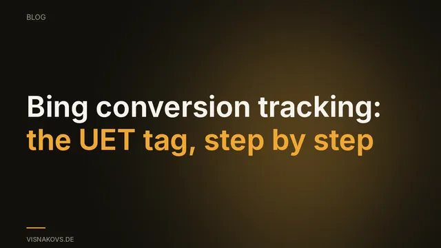 Bing conversion tracking: building the UET tag in Google Tag Manager
