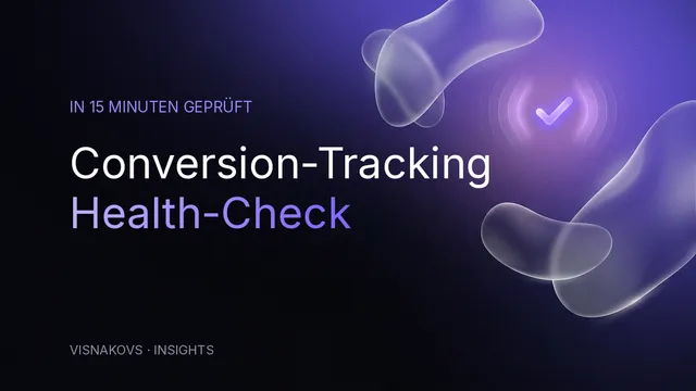 Conversion-Tracking Health-Check für Google Ads