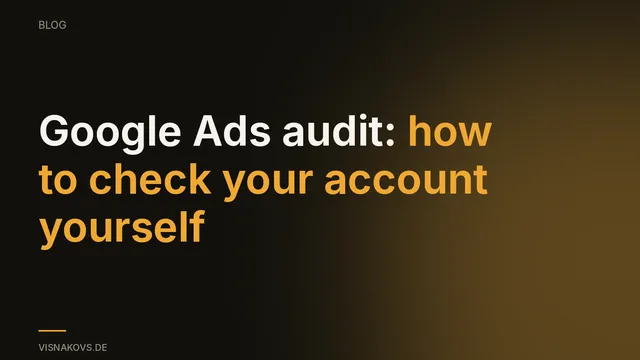 Google Ads audit checklist for measurement and profitability
