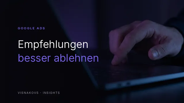 Google Ads Empfehlungen im Konto annehmen oder ablehnen