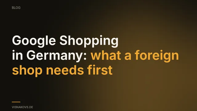 Google Shopping in Germany: Merchant Center requirements for a foreign shop