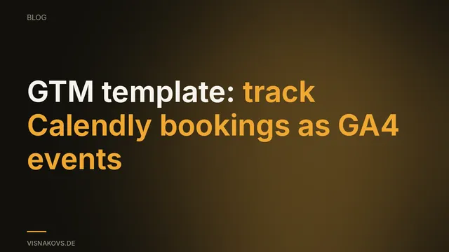 GTM template for tracking Calendly events in GA4
