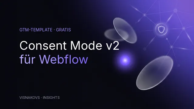 GTM Consent Mode v2 Template für Webflow