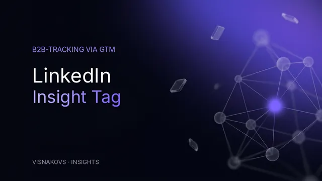 LinkedIn Insight Tag über den Google Tag Manager einrichten