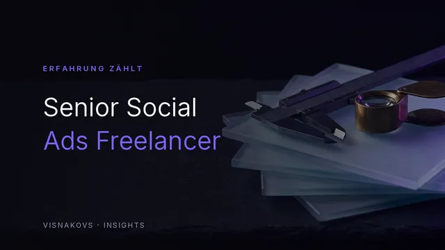 Senior Social Ads Freelancer erkennen — Kriterien statt Portfolio