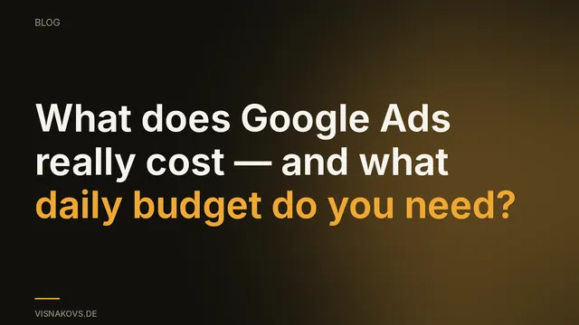 What Google Ads costs — budget and CPC explained honestly