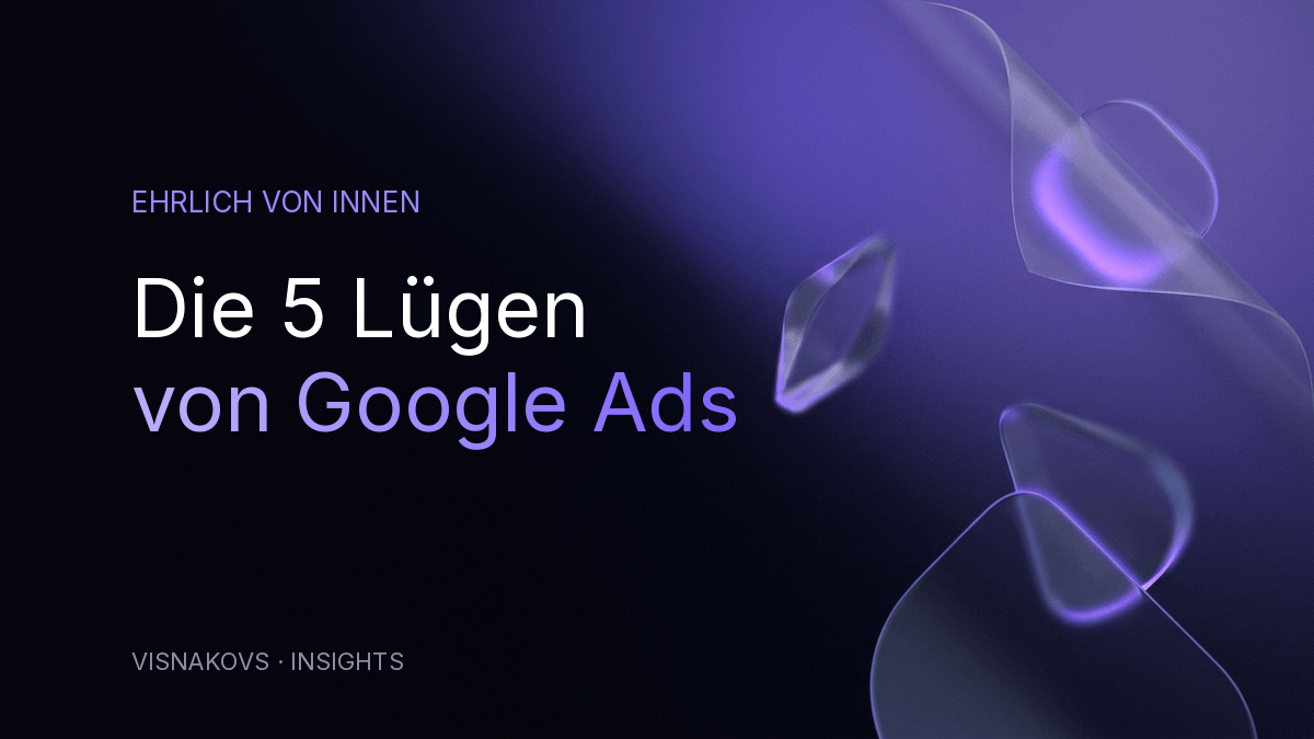 Die 5 Lügen von Google Ads
