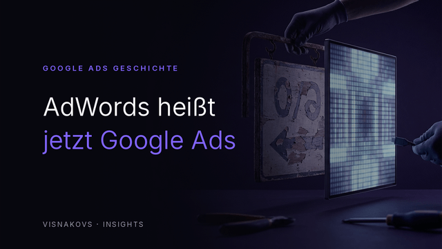 AdWords zu Google Ads: der Namenswechsel und was er bedeutet